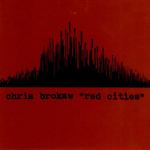 Cover for Chris Brokaw · Chris Brokaw-red Cities (CD) (2002)