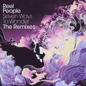 Cover for Reel People · Seven Ways to Wonder-the Remixes (CD) [Remixes edition] (2008)