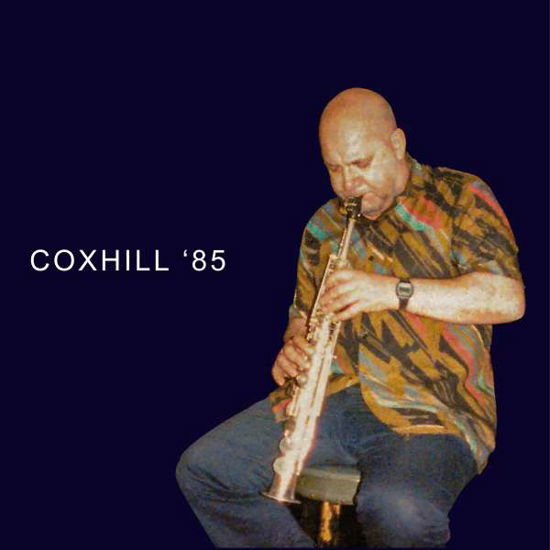 Cover for Lol Coxhill · Coxhill 85 (CD) (2021)