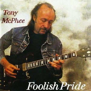 Tony Mcphee · Foolish Pride (CD) (2021)