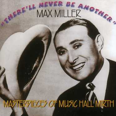 Cover for Max Miller · There'll Never Be Another (CD) (2004)