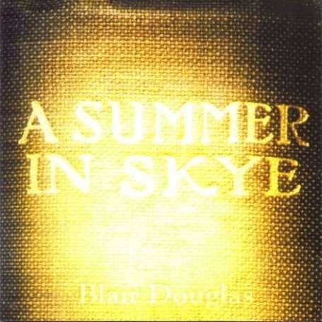 Cover for Blair Douglas · A Summer In Skye (CD) (2005)