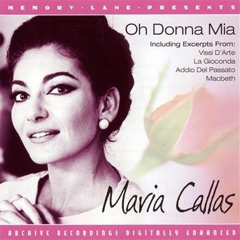 Oh Donna Mia - Maria Callas - Muziek - Pegasus - 5034504290921 - 25 oktober 2019