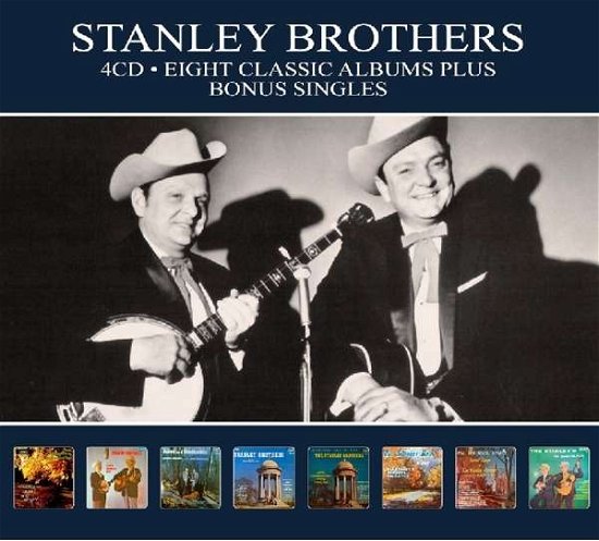 Eight Classic Albums (+Bonus Singles) - Stanley Brothers - Musiikki - REEL TO REEL - 5036408213921 - perjantai 21. kesäkuuta 2019