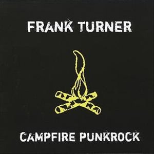 Campfire Punkrock - Frank Turner - Musikk - UK - 5050954130921 - 15. mai 2006
