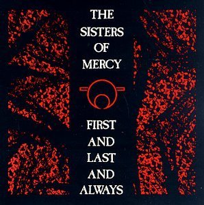 Cover for Sisters of Mercy · First And Last And Always (CD) [Remastered edition] (2006)