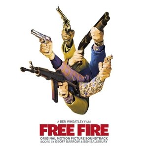 Free Fire - OST - Geoff Barrow & Ben Salisbury - Musiikki - INVADA - 5051083110921 - perjantai 20. lokakuuta 2017