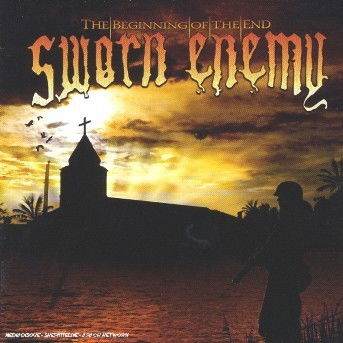 Cover for Sworn Enemy · The Beginning Of The End (CD) (2006)