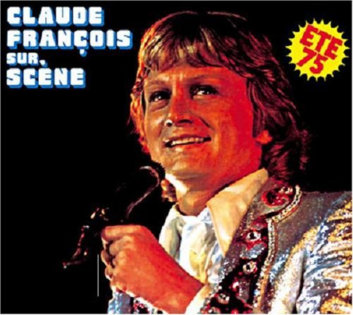 Cover for Claude Francois · Sur Scene Ete 1975 (CD) (2008)