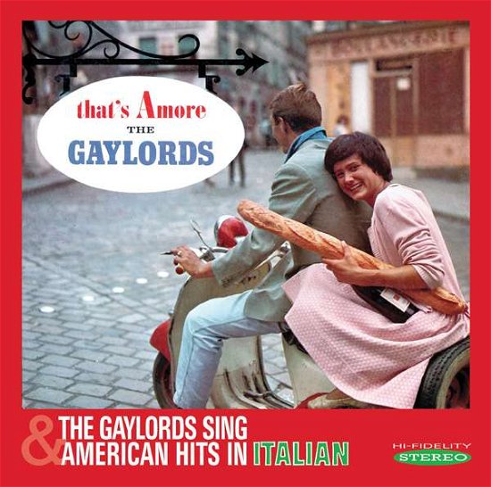ThatS Amore / The Gaylords Sing American Hits In Italian - Gaylords - Musik - SEPIA - 5055122112921 - 16. oktober 2015