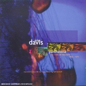 Cover for Bill Laswell · Panthalassa / The Music Of Miles Davis. 1 (CD) (2001)