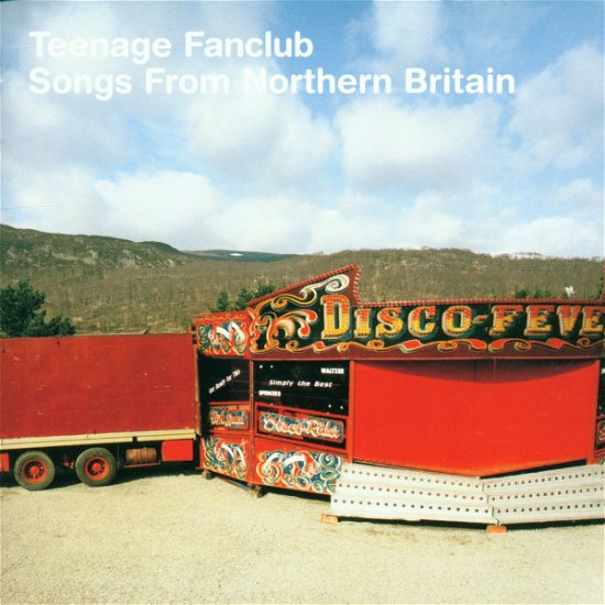 Songs From Northern Britain - Teenage Fanclub - Musique - SONY - 5099748820921 - 7 septembre 2000