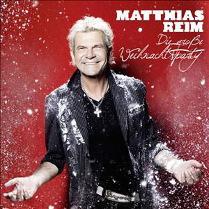 Cover for Matthias Reim · Die Grosse Weihnachtsparty (CD) (2011)
