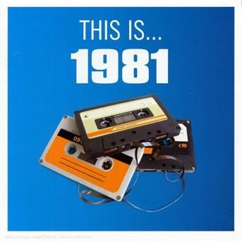 This Is 1981 / Various - This is ? 1981 - Muziek - EMI - 5099922789921 - 31 juli 2008