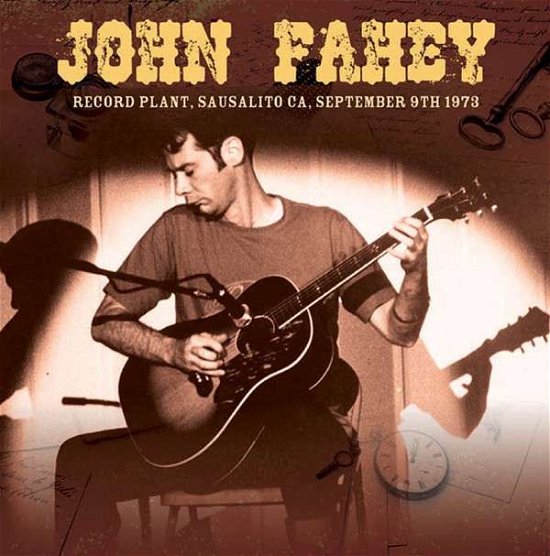 Cover for John Fahey · Record Plant, Sausalito Ca September 9 1973 (CD) (2015)