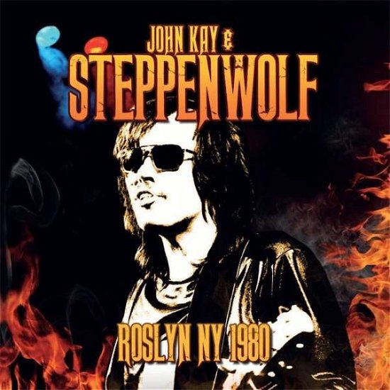 Roslyn Ny 1980 - John Kay & Steppenwolf - Musiikki - ROX VOX - 5292317203921 - perjantai 17. kesäkuuta 2016