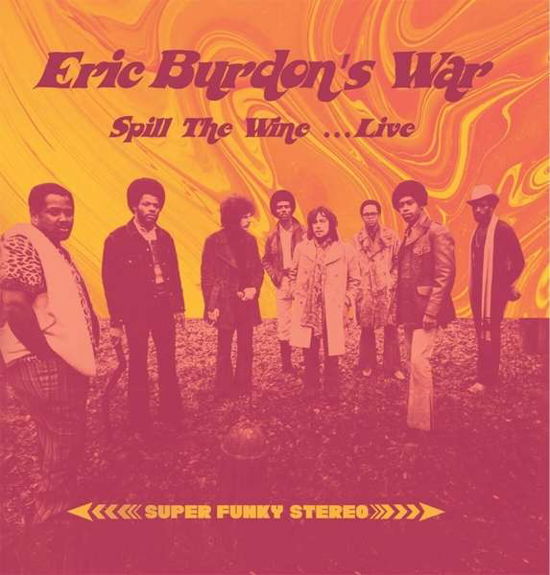 Cover for Eric Burdon's War · Spill the Wine- Live (CD) [Digipak] (2020)