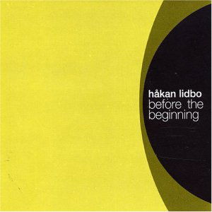 Häkan Lidbo · Before the Beginning (CD) (2005)