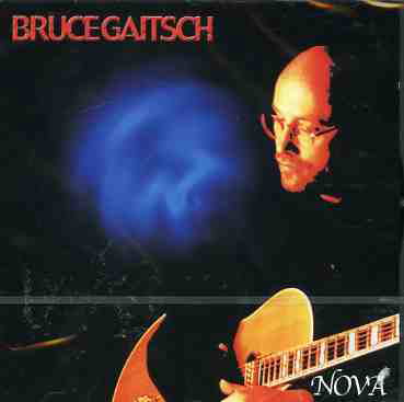 Nova - Bruce Gaitsch - Muziek - LION MUSIC - 6419922221921 - 20 augustus 2002