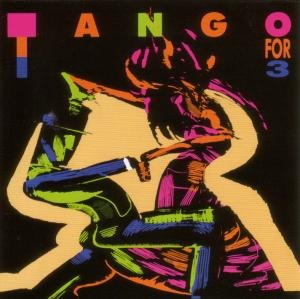 Cover for Tango For 3 · Tango for 3 (CD) (1997)