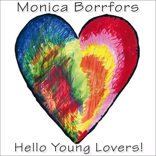 Hello Young Lovers - Monica Borrfors - Music - Gazell Records - 7393775111921 - April 8, 2016