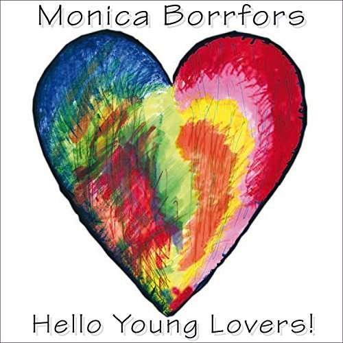 Hello Young Lovers - Monica Borrfors - Musikk - Gazell Records - 7393775111921 - 8. april 2016