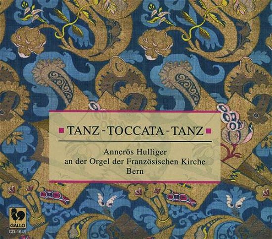 Cover for Anneros Hulliger · Tanz - Toccata - Tanz (CD) (2022)
