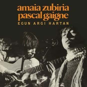 Cover for Zubiria, Amaia -&amp; Pascal Gaigne · Egun Argi Hartan (LP) (2021)