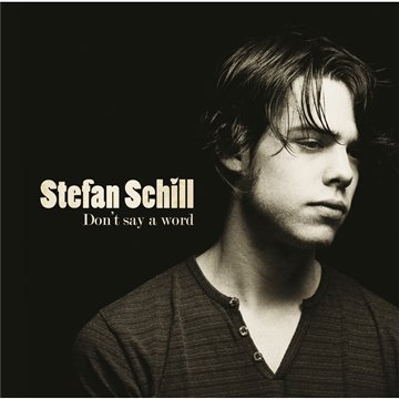 DonT Say A Word - Stefan Schill - Musikk - PROVOGUE RECORDS - 8712725729921 - 19. april 2010