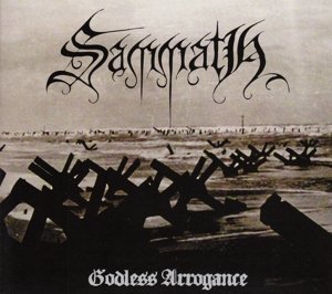 Cover for Sammath · Godless Arrogance (CD) [Digipak] (2014)