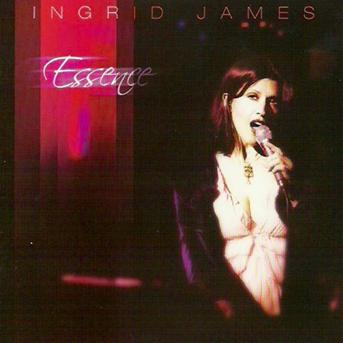 Cover for Ingrid James · Essence (CD) (2005)