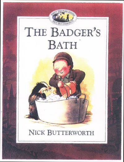 Cover for Nick Butterworth · The Badger's Bath (Paperback Book) (1999)