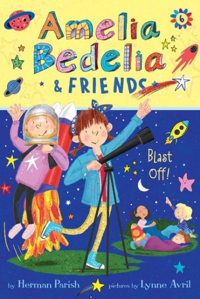 Amelia Bedelia & Friends #6: Amelia Bedelia & Friends Blast Off - Amelia Bedelia & Friends - Herman Parish - Bøker - HarperCollins Publishers Inc - 9780062961921 - 11. november 2021