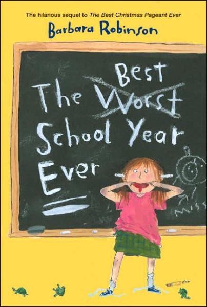 Cover for Barbara Robinson · The Best School Year Ever - The Best Ever (Taschenbuch) [Reprint edition] (2005)