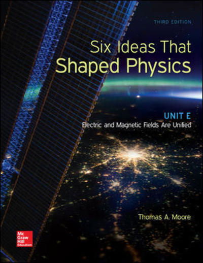 Cover for Thomas Moore · Six Ideas That Shaped Physics: Unit E - Electromagnetic Fields (Paperback Book) (2016)