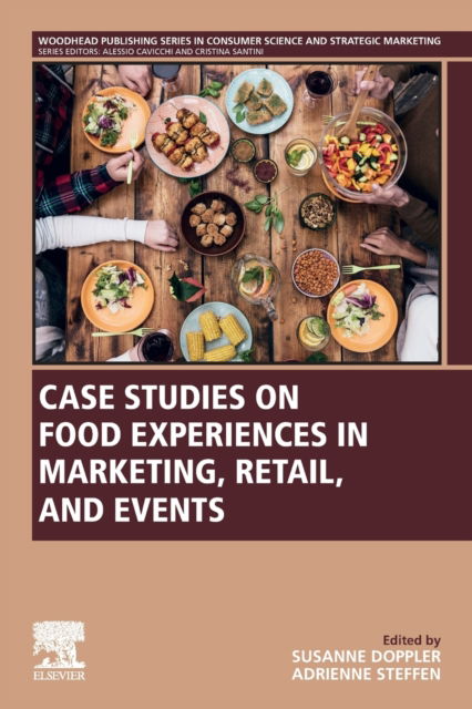 Cover for Susanne Doppler · Case Studies on Food Experiences in Marketing, Retail, and Events - Woodhead Publishing Series in Consumer Science and Strategic Marketing (Paperback Book) (2020)