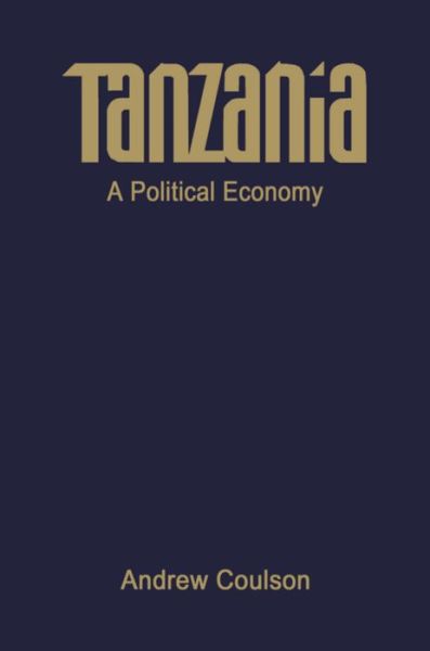 Cover for Andrew Coulson · Tanzania: A Political Economy (Hardcover Book) (1982)