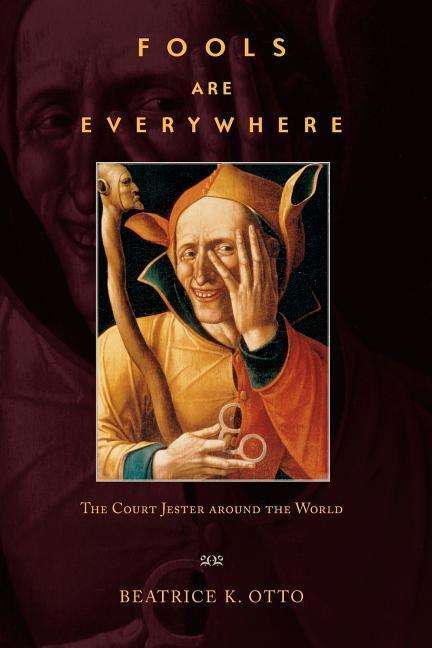 Cover for Beatrice K. Otto · Fools Are Everywhere: The Court Jester around the World (Taschenbuch) [New edition] (2007)