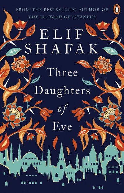 Cover for Elif Shafak · Three Daughters of Eve (Paperback Book) (2017)