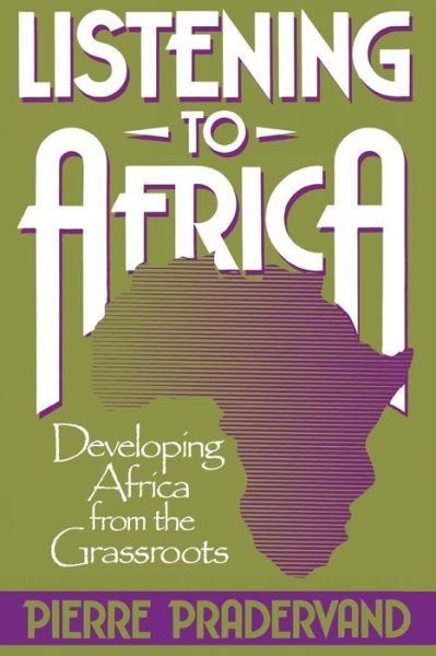 Cover for Pierre Pradervand · Listening to Africa: Developing Africa from the Grassroots (Paperback Book) [New edition] (1990)