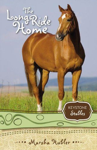 Cover for Marsha Hubler · The Long Ride Home - Keystone Stables (Paperback Book) (2010)