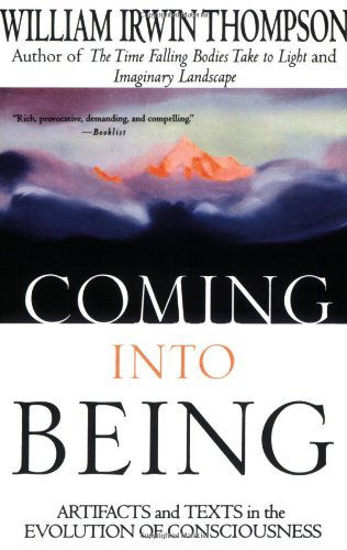 Cover for William Irwin Thompson · Coming into Being: Artifacts and Texts in the Evolution of Consciousness (Taschenbuch) (1998)