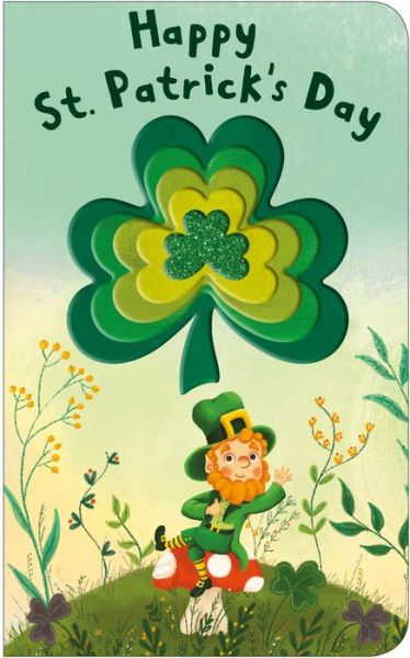 Shiny Shapes: Happy St. Patrick's Day - Shiny Shapes - Roger Priddy - Książki - St. Martin's Publishing Group - 9780312527921 - 8 stycznia 2019