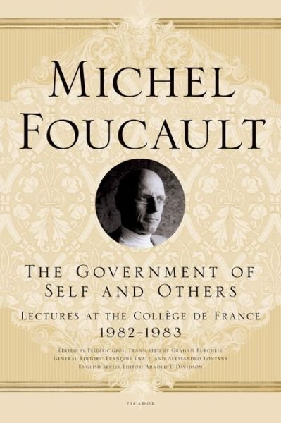 Cover for Michel Foucault · The Government of Self and Others: Lectures at the College de France, 1982-1983 - Michel Foucault Lectures at the College de France (Pocketbok) (2011)