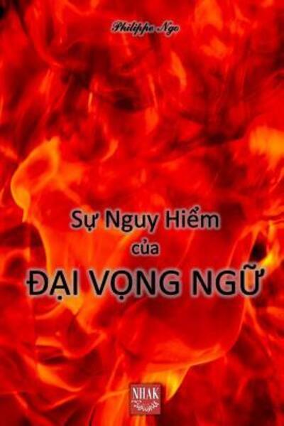 Cover for Philippe Ngo · Su Nguy Hiem Cua Dai Vong Ngu (Paperback Book) (2019)