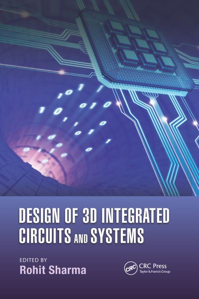 Cover for Sung Kyu Lim · Design of 3D Integrated Circuits and Systems - Devices, Circuits, and Systems (Paperback Book) (2020)