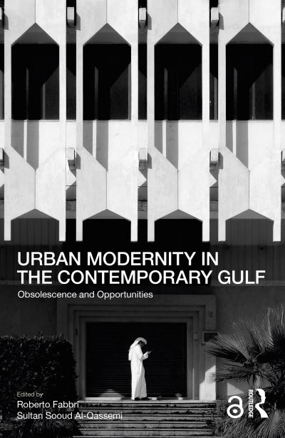 Cover for Roberto Fabbri · Urban Modernity in the Contemporary Gulf: Obsolescence and Opportunities (Hardcover Book) (2021)