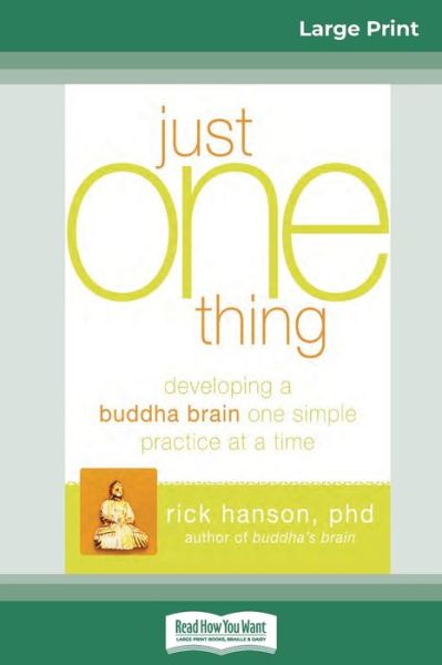 Cover for Rick Hanson · Just One Thing Developing a Buddha Brain One Simple Practice at a Time (Pocketbok) (2016)