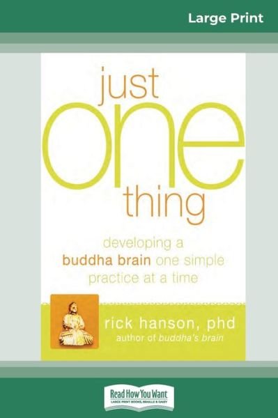 Cover for Rick Hanson · Just One Thing Developing a Buddha Brain One Simple Practice at a Time (Taschenbuch) (2016)