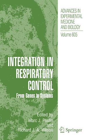 Cover for Integration in Respiratory Control: From Genes to Systems - Advances in Experimental Medicine and Biology (Hardcover Book) [2008 edition] (2007)